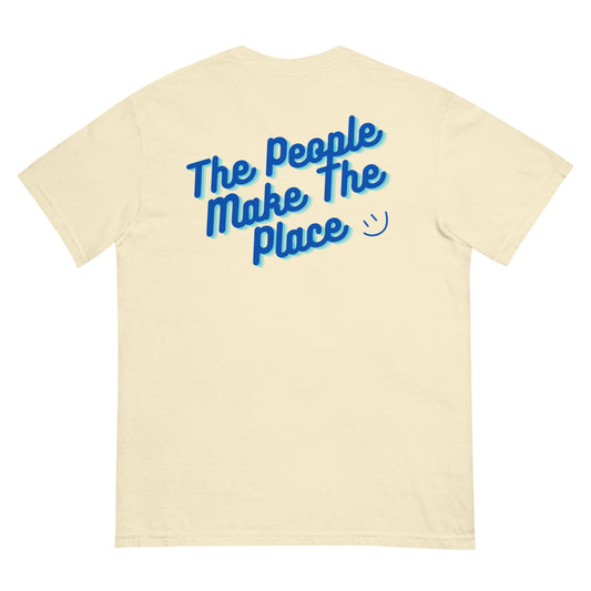 The People Make The Place Tee