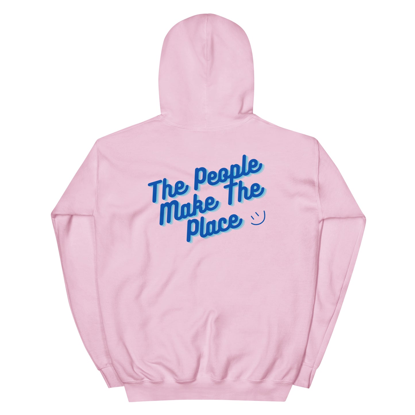 The People Make The Place Hoodie