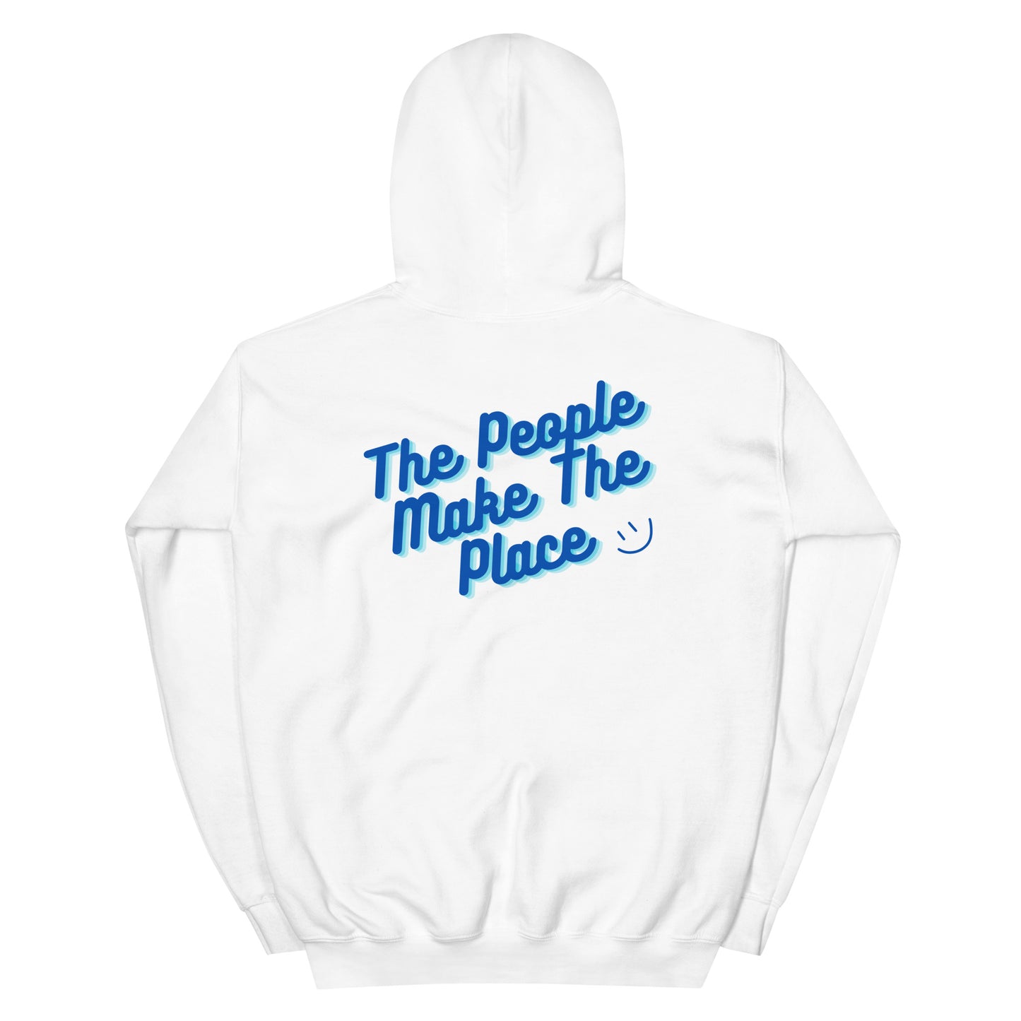 The People Make The Place Hoodie